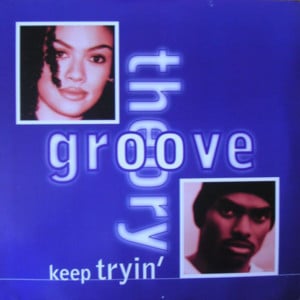 Keep Tryin’ (The Wet Mix) - Groove Theory