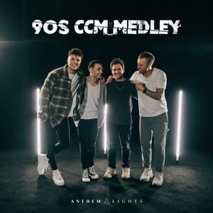 90s CCM Medley - Anthem Lights