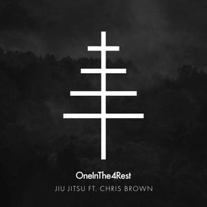 Jiu Jitsu - OneInThe4Rest (Ft. Chris Brown)