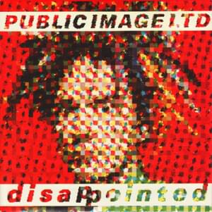 Disappointed - Public Image Ltd.