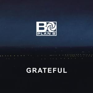 Grateful - Plan B (UK)