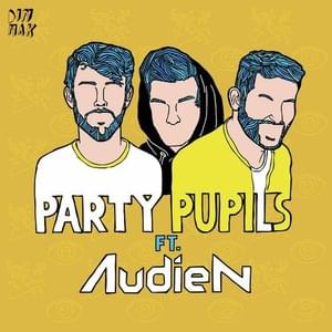 This Is How We Do It - Party Pupils (Ft. Audien)