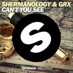 Can’t You See - Shermanology & GRX