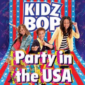 Party In the USA - KIDZ BOP Kids