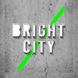 All I Need Is You - Bright City