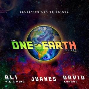 One Earth - David Kawooq, Juanes & Ali A.K.A. MIND (Ft. Colectivo Ley De Origen)