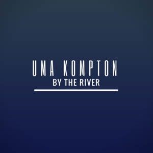 By The River - Uma Kompton