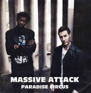 Paradise Circus - Massive Attack (Ft. Hope Sandoval)