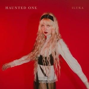 Haunted One - ILUKA