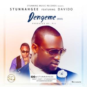 Dengeme (Remix) - Stunnah Gee (Ft. Davido)