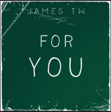 For You - James TW