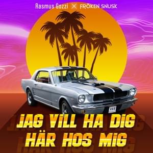 JAG HETER FRÖKEN - Rasmus Gozzi (Ft. FRÖKEN SNUSK)