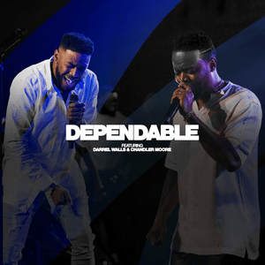 Dependable (Live Version) - Travis Greene (Ft. Chandler Moore & Darrell Walls)