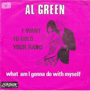 I Want To Hold Your Hand - Al Green