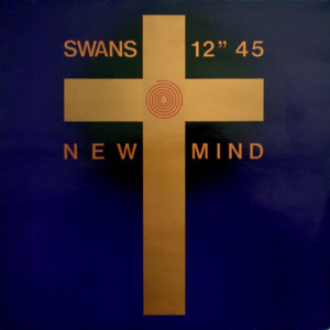 I’ll Swallow You (Single Version) - Swans