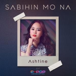 Sabihin Mo Na - Ashtine (LITZ)