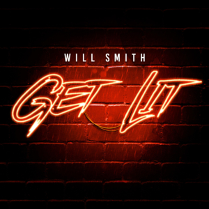 Get Lit - Will Smith