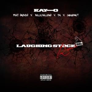 Laughing Stock 98s Remix - Kay-O, 98s & Smokes (Ft. Billy Billions, DA (Holly Street) & Unknown T)