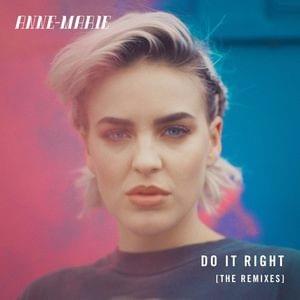 Do It Right (M.A.X Remix) - Anne-Marie