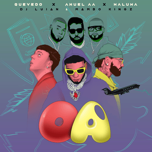 OA - Anuel AA, Quevedo & Maluma (Ft. DJ Luian & Mambo Kingz)