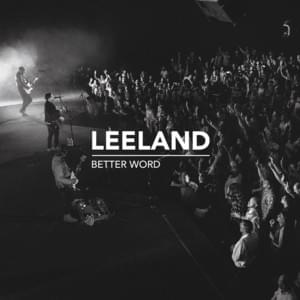 Where You Are (Better Word) [Live] - Leeland