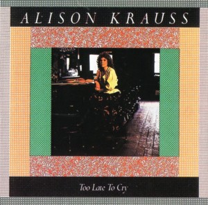 Song For Life - Alison Krauss