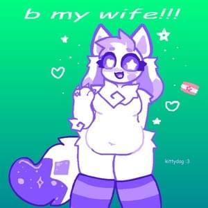 B my wife!!! - ​kittydog