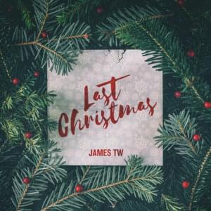 Last Christmas - James TW