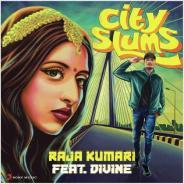 City Slums - Raja Kumari (Ft. DIVINE)