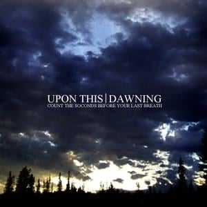 I Don’t Believe In Love - Upon This Dawning