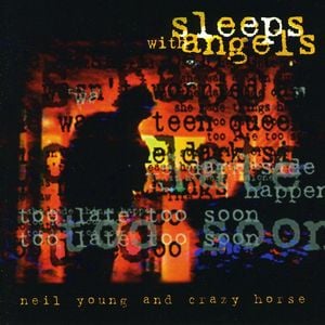 Sleeps with Angels - Neil Young & Crazy Horse