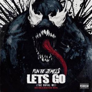 Let’s Go (The Royal We) - Run The Jewels