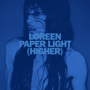 Paper Light (Higher) - Loreen