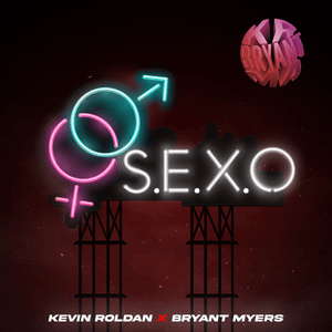 S.E.X.O - Kevin Roldán & Bryant Myers