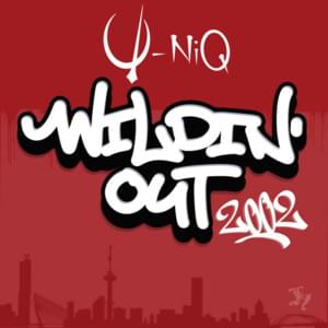 Wildin’ Out - U-niq