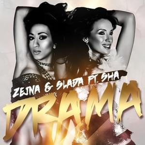 Drama - Zejna & Slađa (Ft. Sha)