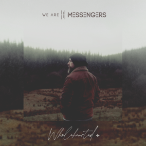 Wholehearted (Acoustic) + - We Are Messengers