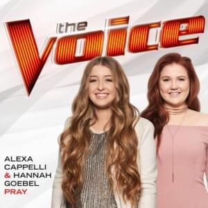 Pray (The Voice Performance) - Alexa Cappelli (Ft. Hannah Goebel)