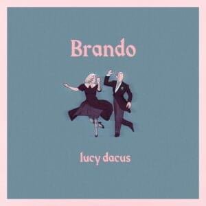 Brando - Lucy Dacus