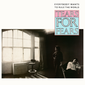 Everybody Wants to Rule the World (12" Version) - Tears for Fears