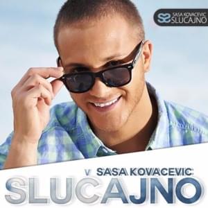 Slučajno - Saša Kovačević