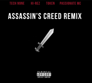 Assassin’s Creed (Remix) [2019] - Forever M.C. & Hi-Rez (Ft. Passionate MC, Tech N9ne & Token)