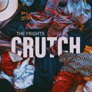 CRUTCH - The Frights