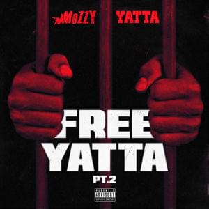 Free Yatta, Pt. 2 - Mozzy (Ft. Yatta)