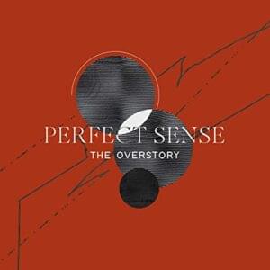 Perfect Sense - The Overstory