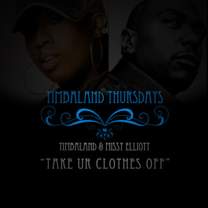 Take Ur Clothes Off - Missy Elliott (Ft. Timbaland)