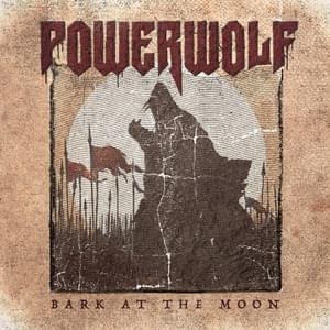 Bark At The Moon - Powerwolf