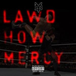 Lawd How Mercy - Young Buck