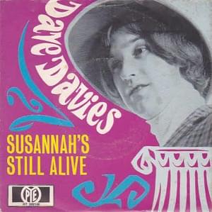 Susannah’s Still Alive - The Kinks