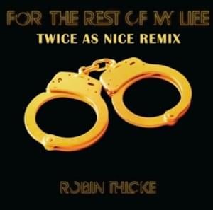 4 The Rest of My Life [Twice as Nice Remix] - Robin Thicke